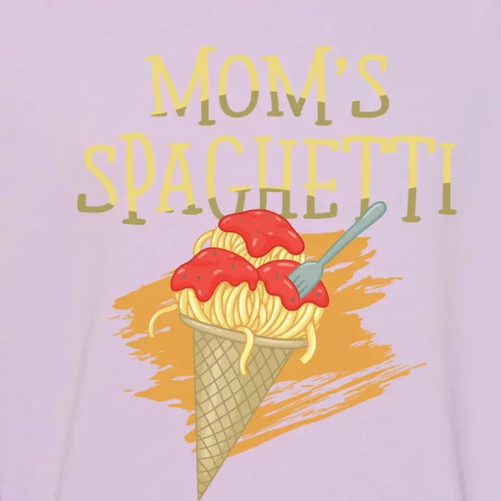 Mom's Spaghetti Pasta Lover Italian Food Spaghetti Funny Gift Garment-Dyed Sweatshirt