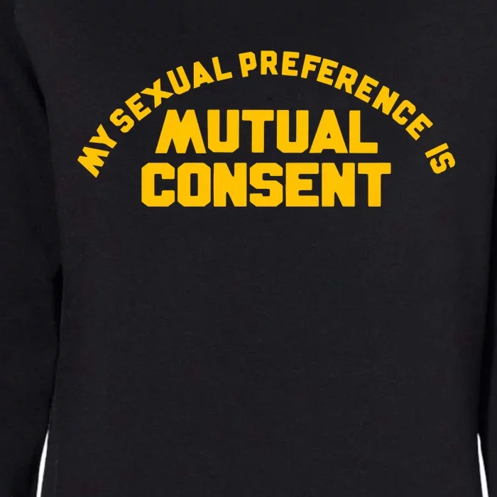 My Sexual Preference Is Mutual Consent Womens California Wash Sweatshirt