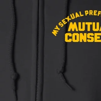 My Sexual Preference Is Mutual Consent Full Zip Hoodie