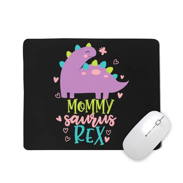 Mommy Saurus Rex Funny Dinosaur for Wo and Moms Mousepad