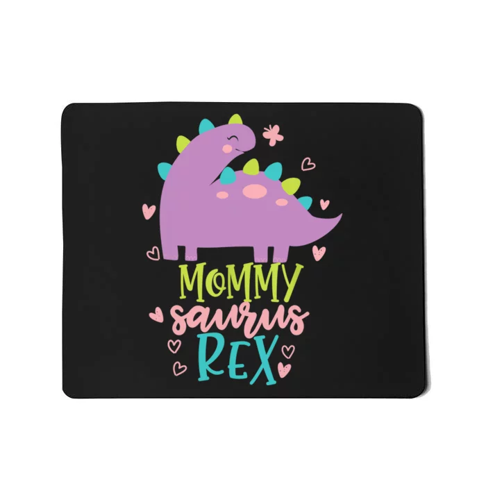 Mommy Saurus Rex Funny Dinosaur for Wo and Moms Mousepad