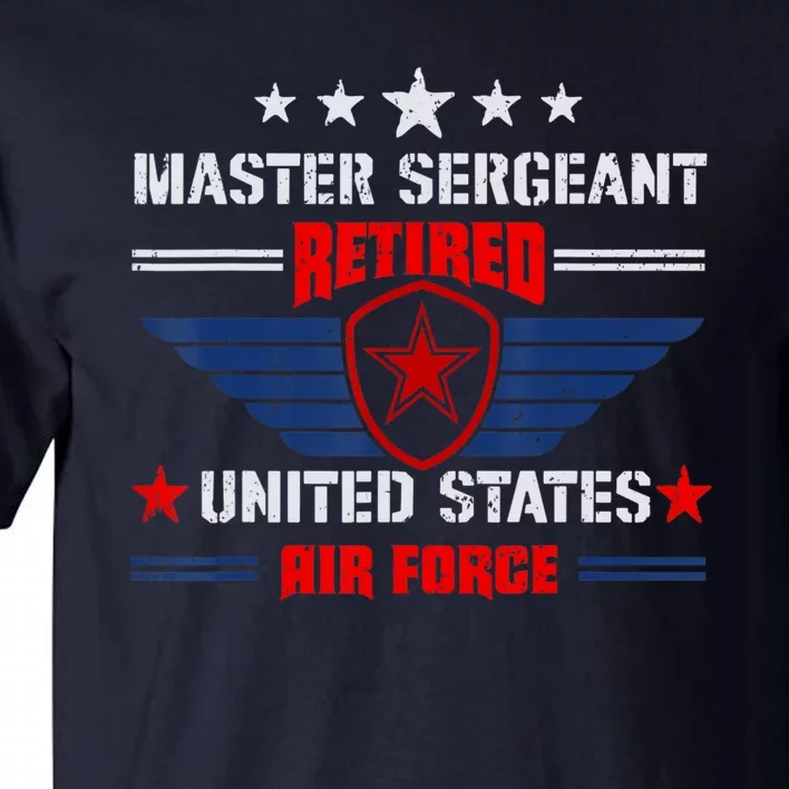 Master Sergeant Retired Air Force Military Retirement Tall T-Shirt