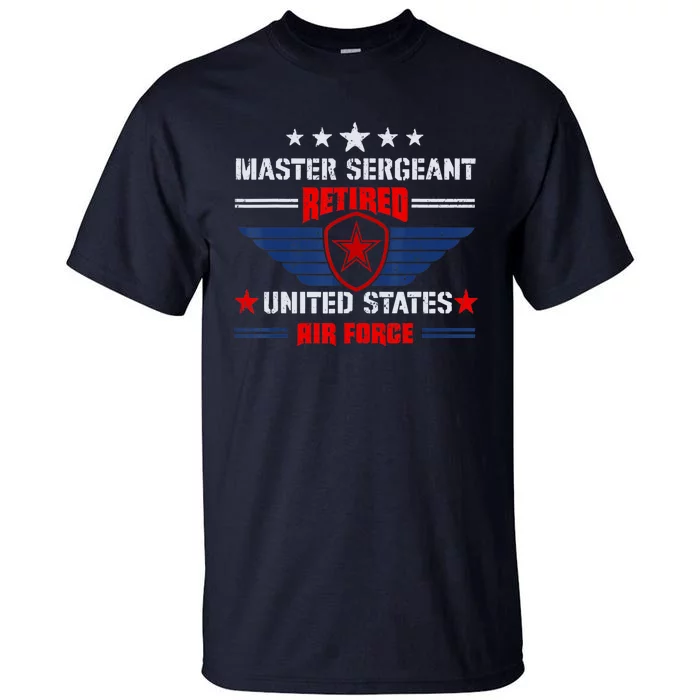 Master Sergeant Retired Air Force Military Retirement Tall T-Shirt