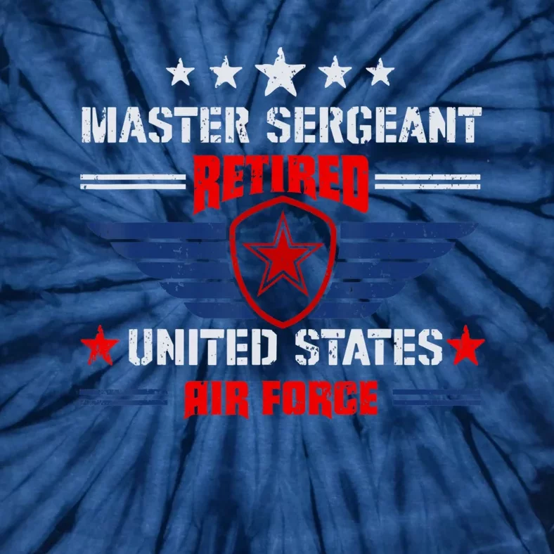 Master Sergeant Retired Air Force Military Retirement Tie-Dye T-Shirt