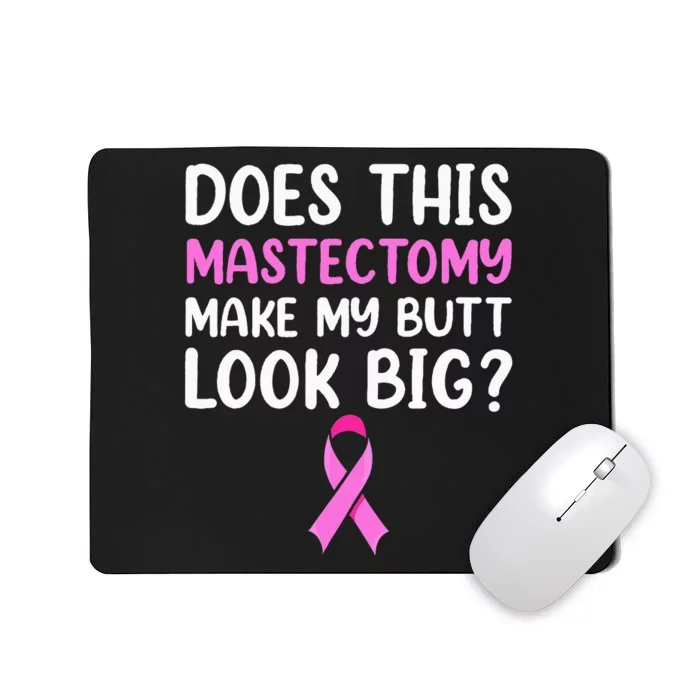 Mastectomy Survivor Recovery Apparel Breast Cancer Mousepad