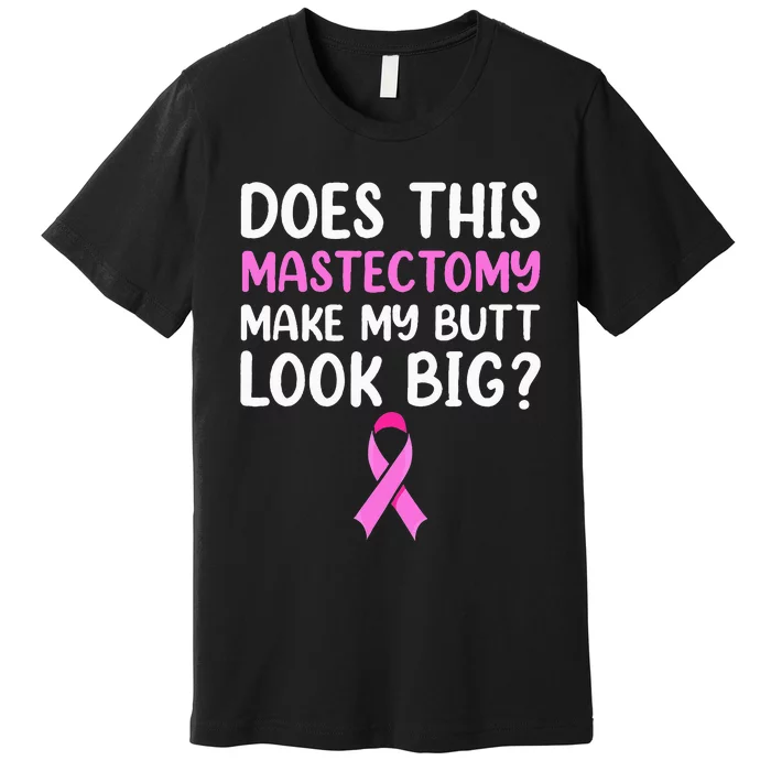 Mastectomy Survivor Recovery Apparel Breast Cancer Premium T-Shirt