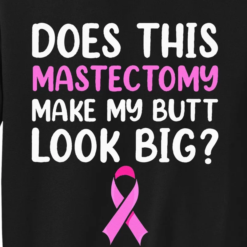 Mastectomy Survivor Recovery Apparel Breast Cancer Tall Sweatshirt