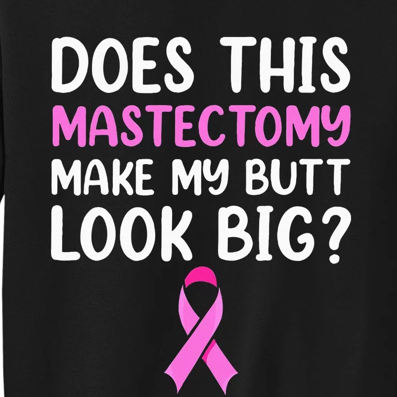 Mastectomy Survivor Recovery Apparel Breast Cancer Tall Sweatshirt