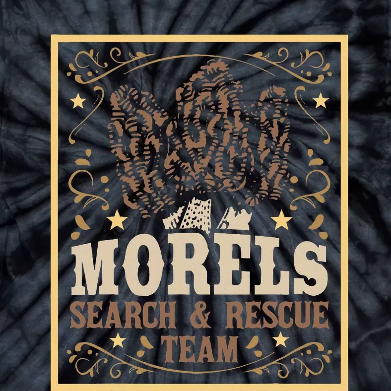 Morel Search Rescue Team Mushroom Hunting Mushroom Hunter Tie-Dye T-Shirt