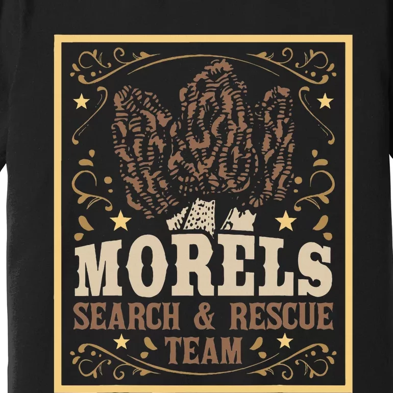 Morel Search Rescue Team Mushroom Hunting Mushroom Hunter Premium T-Shirt