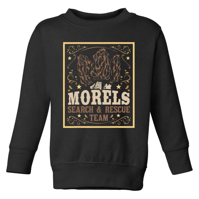 Morel Search Rescue Team Mushroom Hunting Mushroom Hunter Toddler Sweatshirt