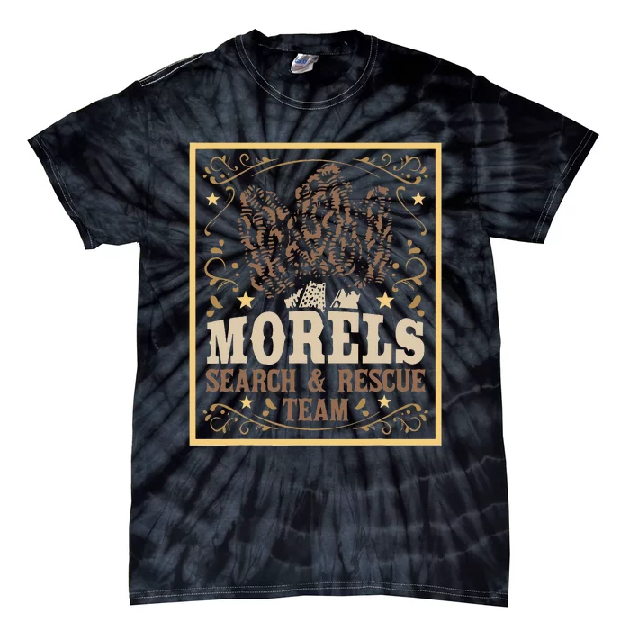 Morel Search Rescue Team Mushroom Hunting Mushroom Hunter Tie-Dye T-Shirt