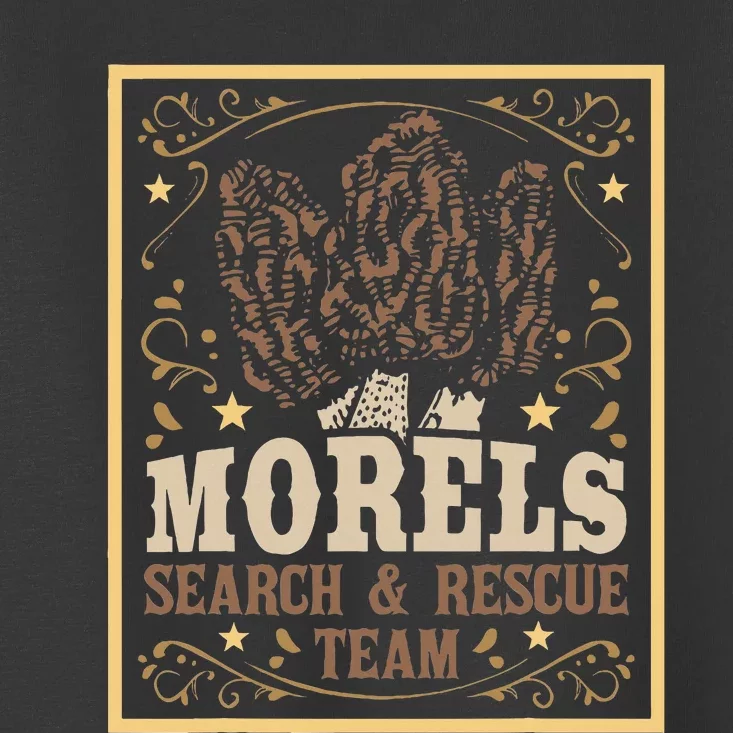 Morel Search Rescue Team Mushroom Hunting Mushroom Hunter Toddler T-Shirt