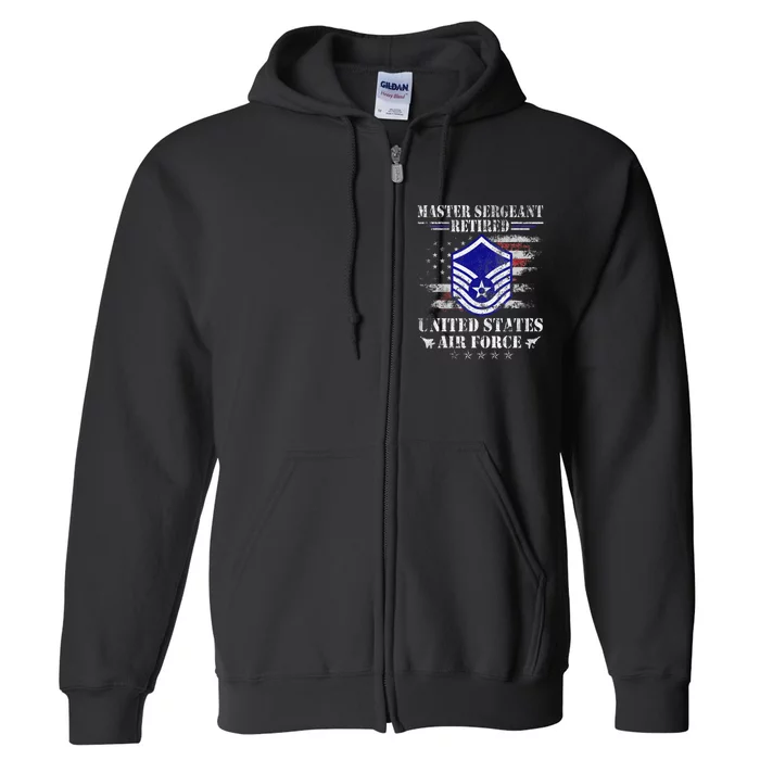 Master Sergeant Retired Air Force Military Retirement Gifts Full Zip Hoodie