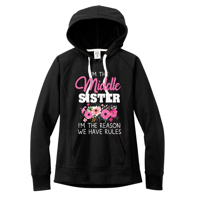 Middle Sister Shirts Im The Reason We Have Rules Matching Women's Fleece Hoodie