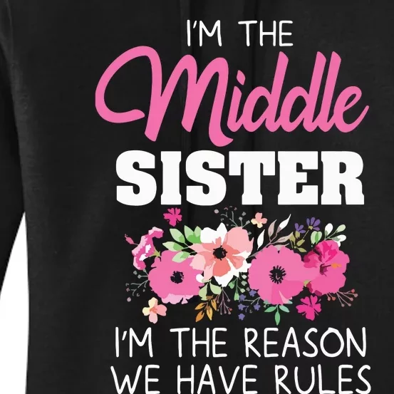 Middle Sister Shirts Im The Reason We Have Rules Matching Women's Pullover Hoodie