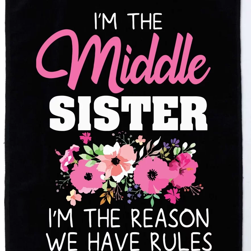 Middle Sister Shirts Im The Reason We Have Rules Matching Platinum Collection Golf Towel