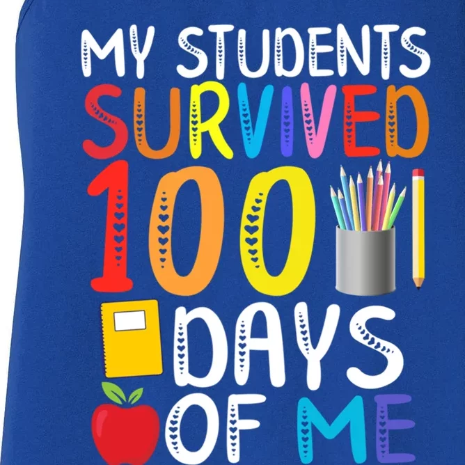 My Students Survived 100 Days Of Me School Teacher Party Meaningful Gift Women's Racerback Tank