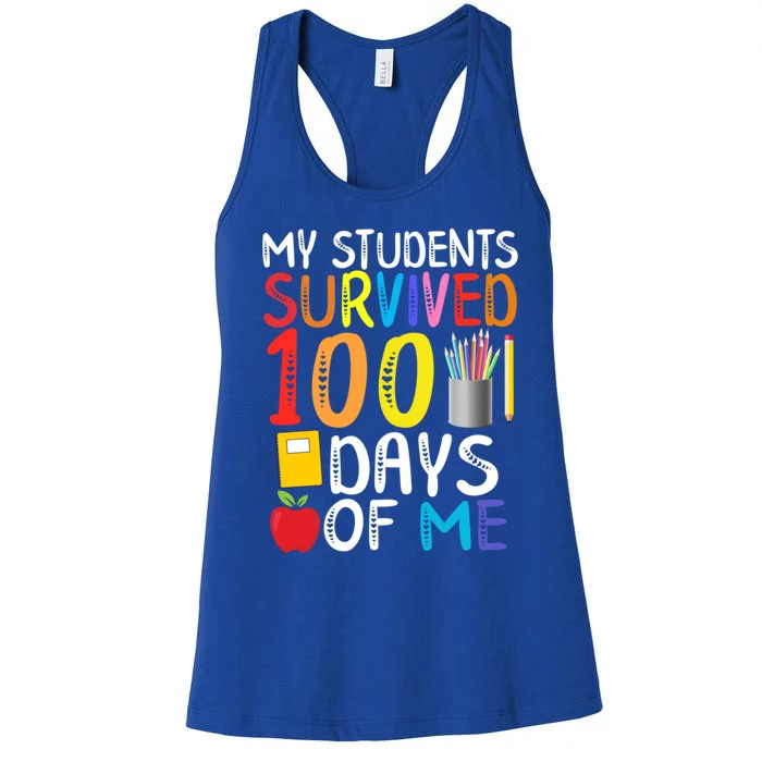 My Students Survived 100 Days Of Me School Teacher Party Meaningful Gift Women's Racerback Tank