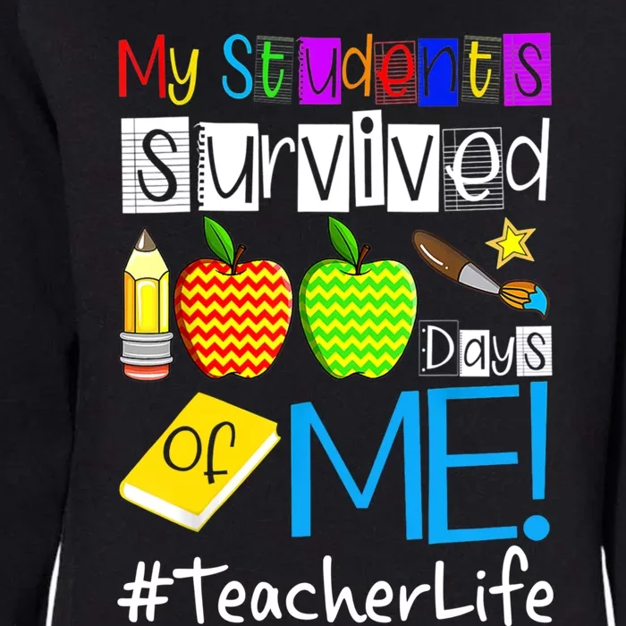 My Students Survived 100 Days Of Me Teacher Life Great Gift Womens California Wash Sweatshirt