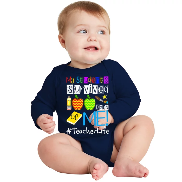 My Students Survived 100 Days Of Me Teacher Life Great Gift Baby Long Sleeve Bodysuit