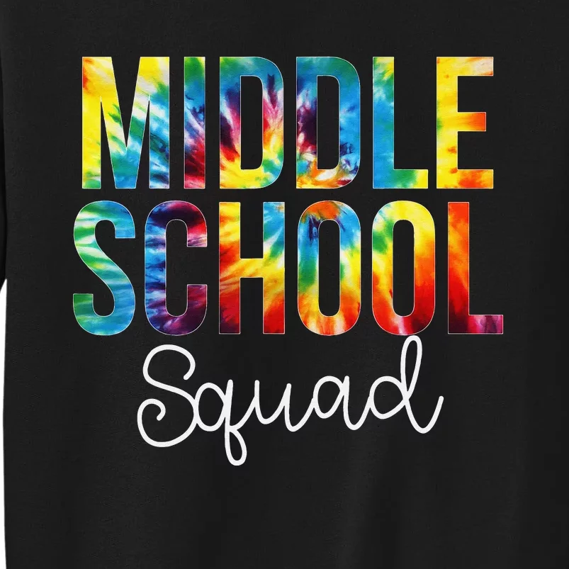 Middle School Squad Tie Dye Appreciation Day Back To School Sweatshirt