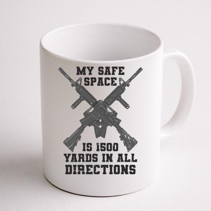 My Safe Space Is 1500 Yards In All Directions Front & Back Coffee Mug