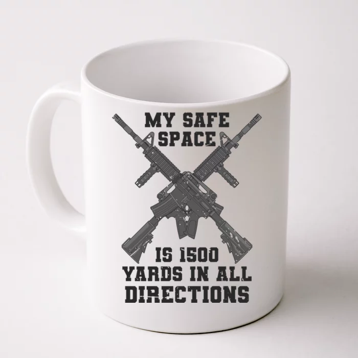 My Safe Space Is 1500 Yards In All Directions Front & Back Coffee Mug