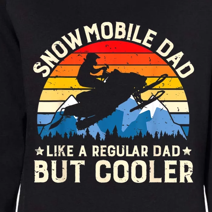 Mens Snowmobiling Snowmobile Dad Like A Regular But Cooler Riding Womens California Wash Sweatshirt