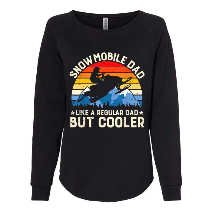 Mens Snowmobiling Snowmobile Dad Like A Regular But Cooler Riding Womens California Wash Sweatshirt