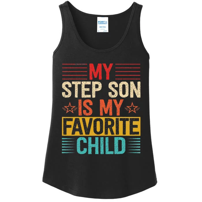 My Step Son is My Favorite Child Funny Step Dad Fathers Day Ladies Essential Tank