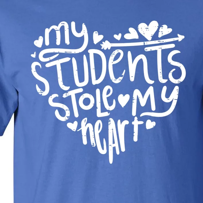 My Students Stole My Heart Cute Teacher Valentines Day Gift Tall T-Shirt