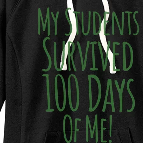 My Students Survived 100 Days Of Me Funny Teacher Gift Women's Fleece Hoodie