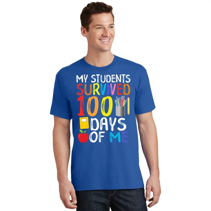 My Students Survived 100 Days Of Me School Teacher Party Meaningful Gift T-Shirt