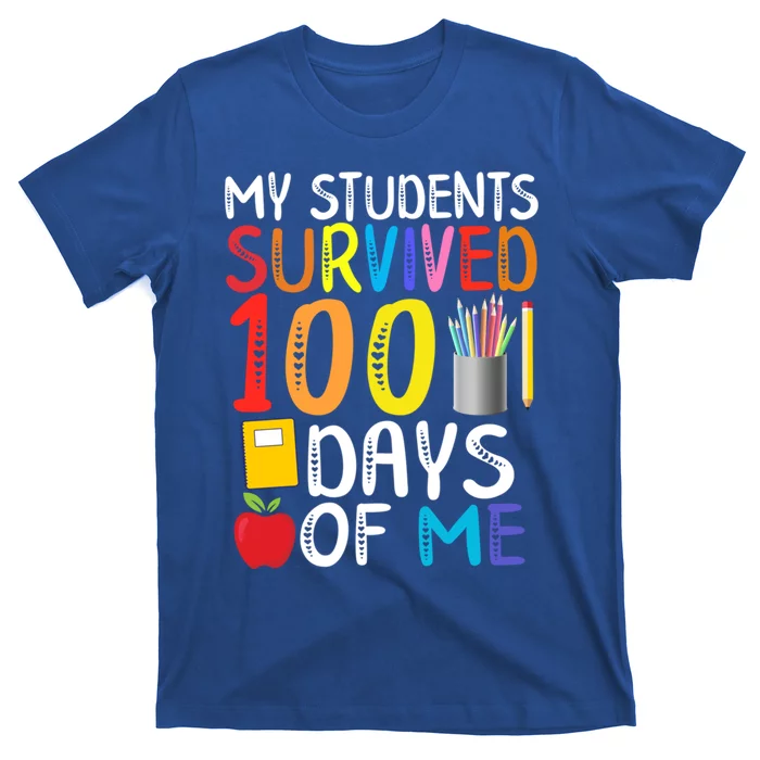 My Students Survived 100 Days Of Me School Teacher Party Meaningful Gift T-Shirt