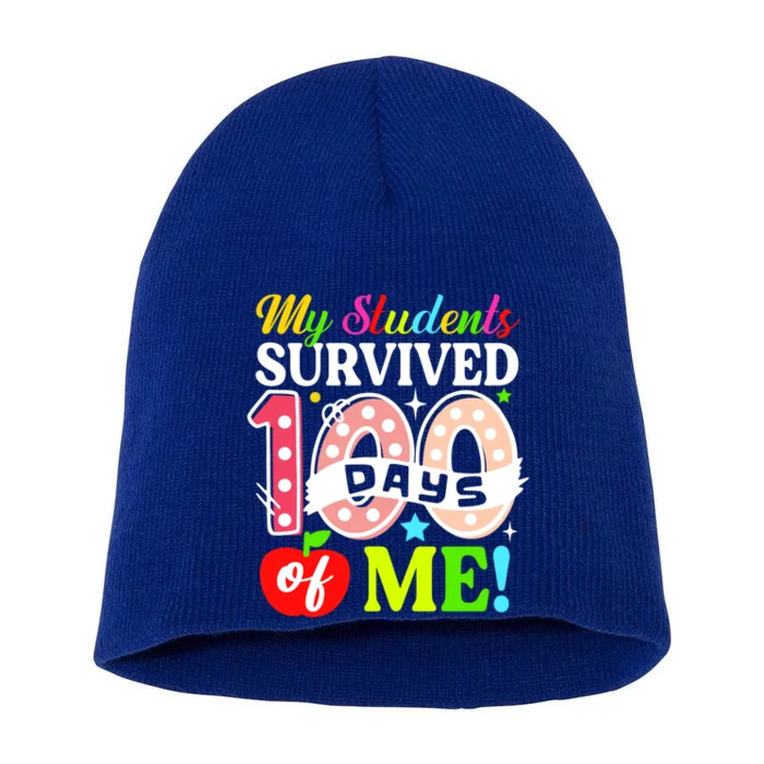 My Students Survived 100 Days Of Me Funny Gift Teachers Students Gift Short Acrylic Beanie