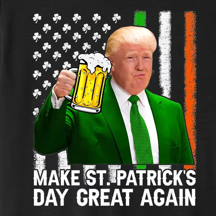 Make Saint St PatrickS Day Great Again Funny Trump ChromaSoft Performance T-Shirt