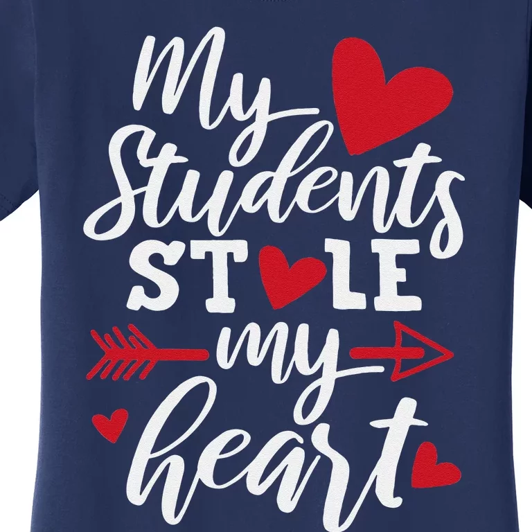 My Students Stole My Heart Cute Teacher Valentine's Day Women's T-Shirt