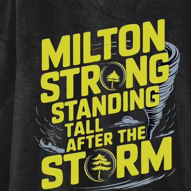 Milton Strong Standing Tall After The StormResilience Party Hooded Wearable Blanket