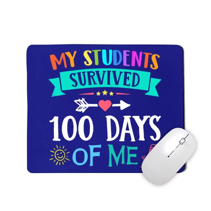 My Students Survived 100 Days Of Me Teacher Gift Great Gift Mousepad