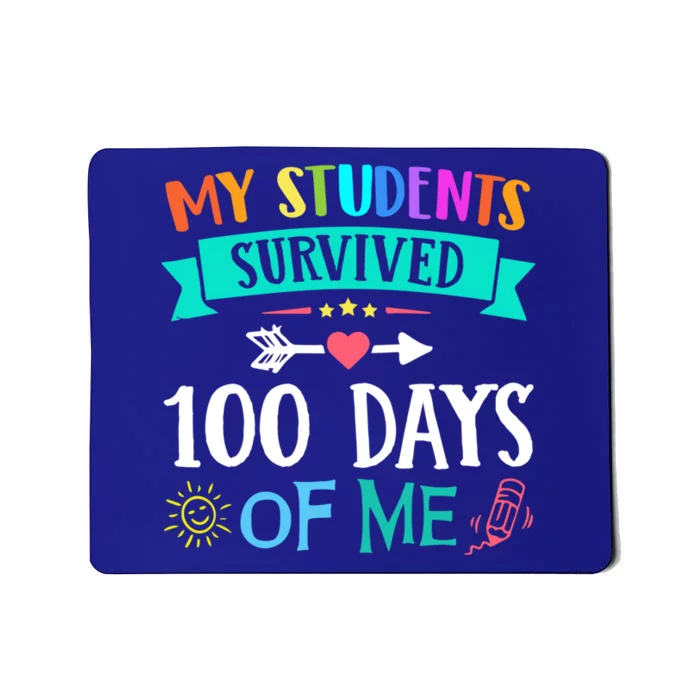 My Students Survived 100 Days Of Me Teacher Gift Great Gift Mousepad