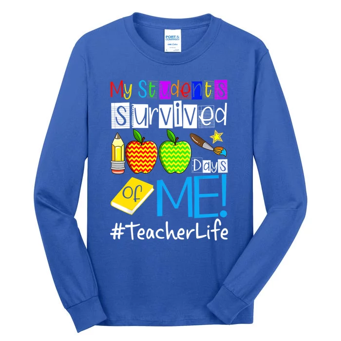 My Students Survived 100 Days Of Me Teacher Life Gift Tall Long Sleeve T-Shirt