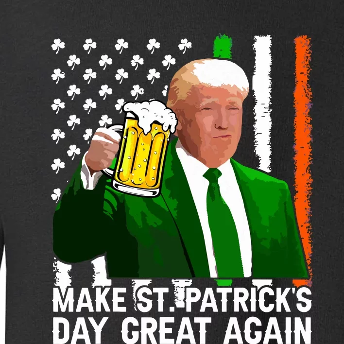 Make Saint St Patricks Day Great Again Funny Trump Toddler Sweatshirt