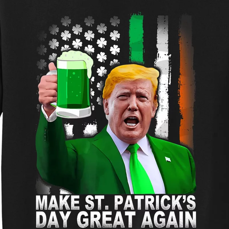 Make Saint St PatrickS Day Great Again Funny Trump Sweatshirt