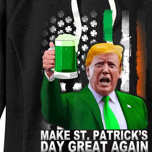 Make Saint St PatrickS Day Great Again Funny Trump Women's Fleece Hoodie