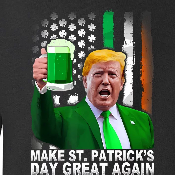 Make Saint St PatrickS Day Great Again Funny Trump Toddler Sweatshirt