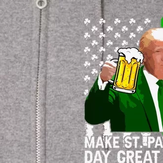 Make Saint St Patricks Day Great Again Funny Trump Full Zip Hoodie