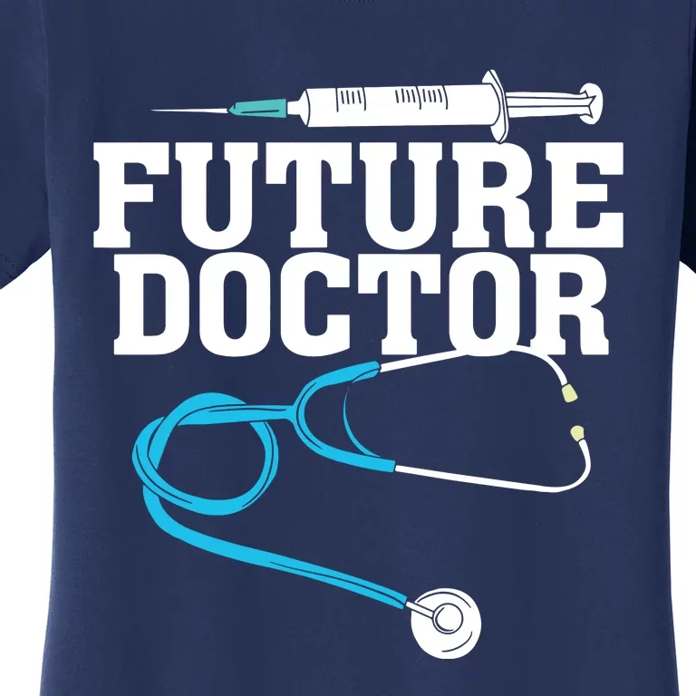 Medical School Student Funny Future Doctor In Training Women's T-Shirt