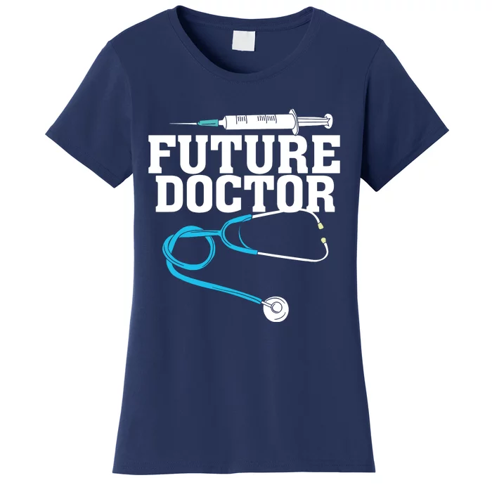 Medical School Student Funny Future Doctor In Training Women's T-Shirt