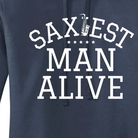 Men Saxophonist Saxist Sax Saxiest Man Saxophone Women's Pullover Hoodie